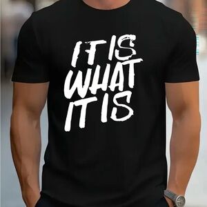 Men's Black Graphic Tee - "It Is What It Is"